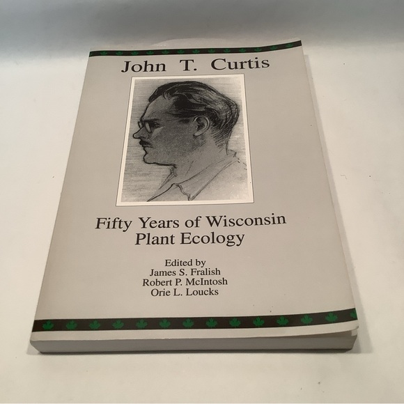 John T. Curtis: Fifty Years of Wisconsin Plant Ecology 1993 - Picture 1 of 6